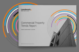 Landmark’s Commercial Property Trends Q1 for April 2024 published