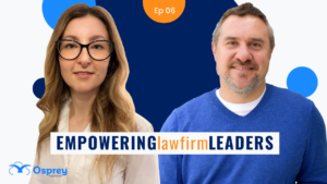 Empowering Law Firm Leaders podcast focuses on helping firms to win more work from better clients