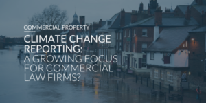 Climate Change Reporting: a growing focus for commercial law firms?