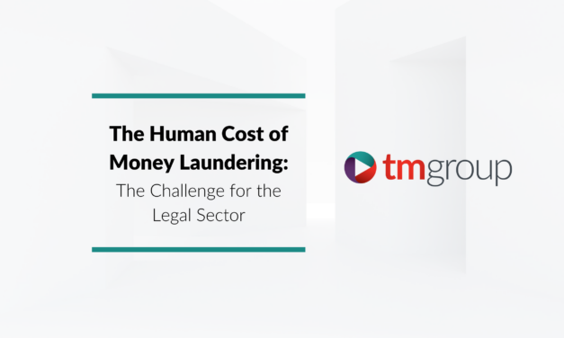 Special feature: The human cost of money-laundering: The challenge for the legal sector – tmgroup