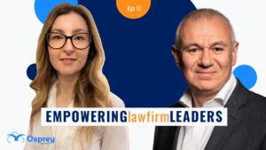 Osprey podcast highlights what the future law firms will look like and how to prepare for success